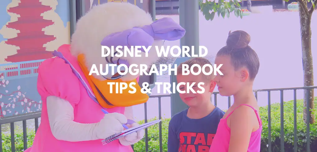 Disney World Autograph Book Tips & Tricks