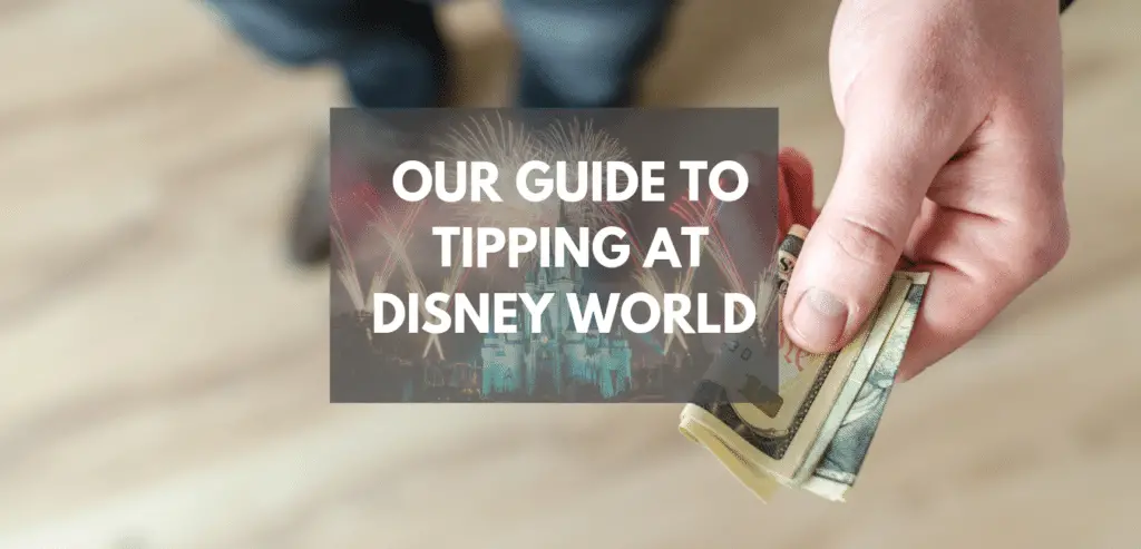 Tipping at Disney World Guide