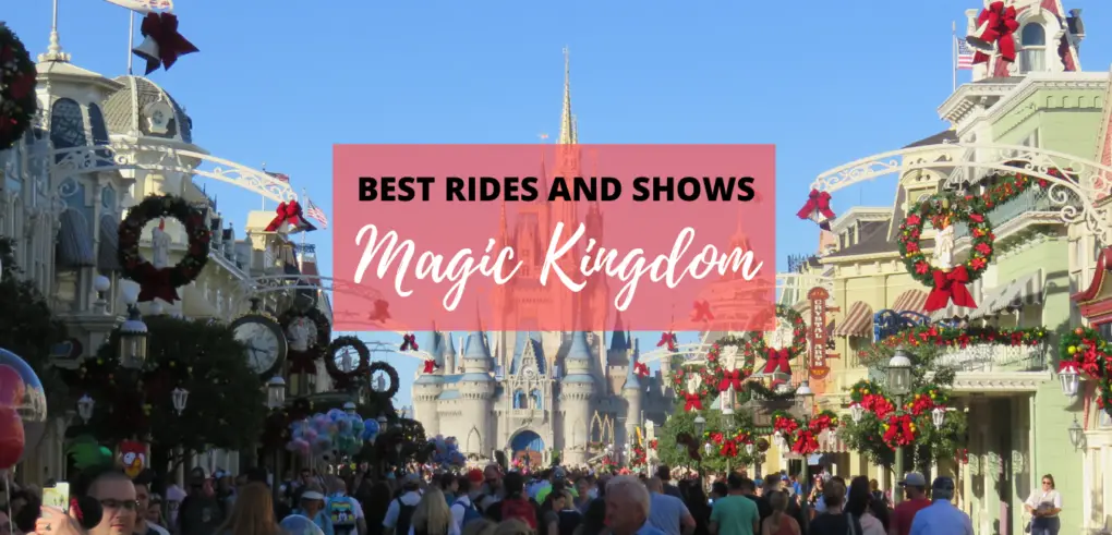 BEST RIDES AND SHOWS Magic Kingdom