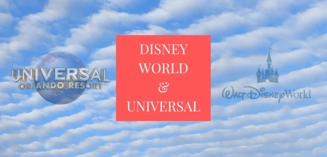 How to do Disney World and Universal