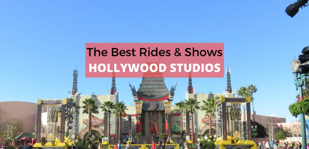 The Best Hollywood Studios Rides and Shows