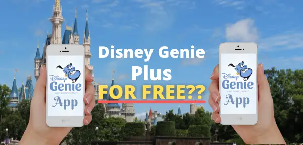 Free Disney Genie Plus in 2022