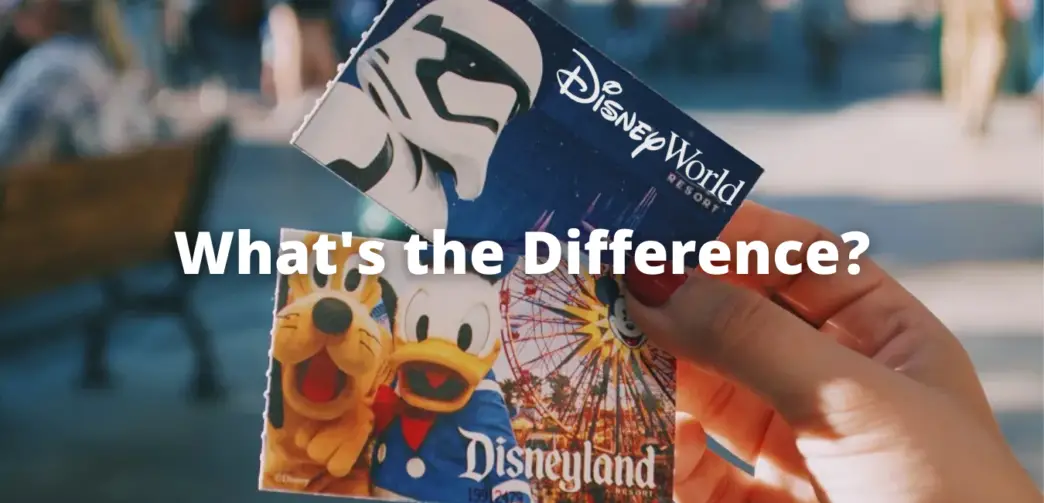 What's the difference between Disneyland and Disney World