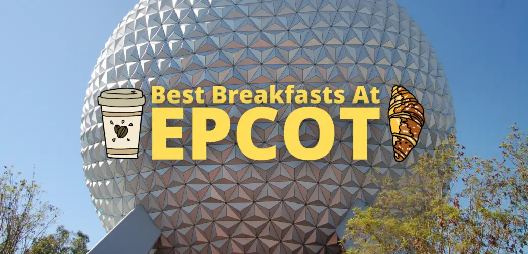 Best Breakfasts At Epcot