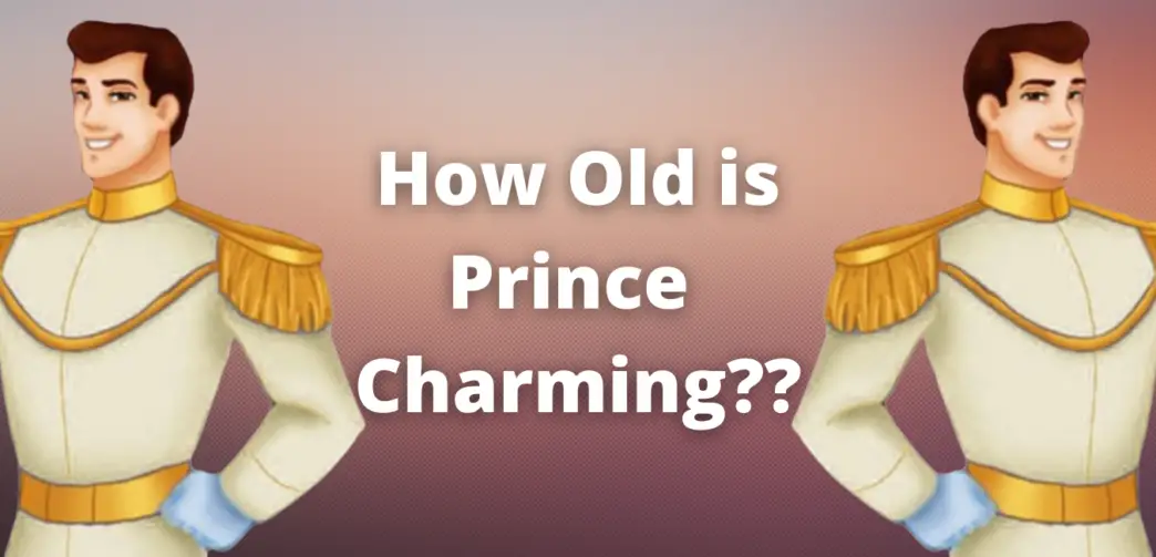 How Old is Prince Charming