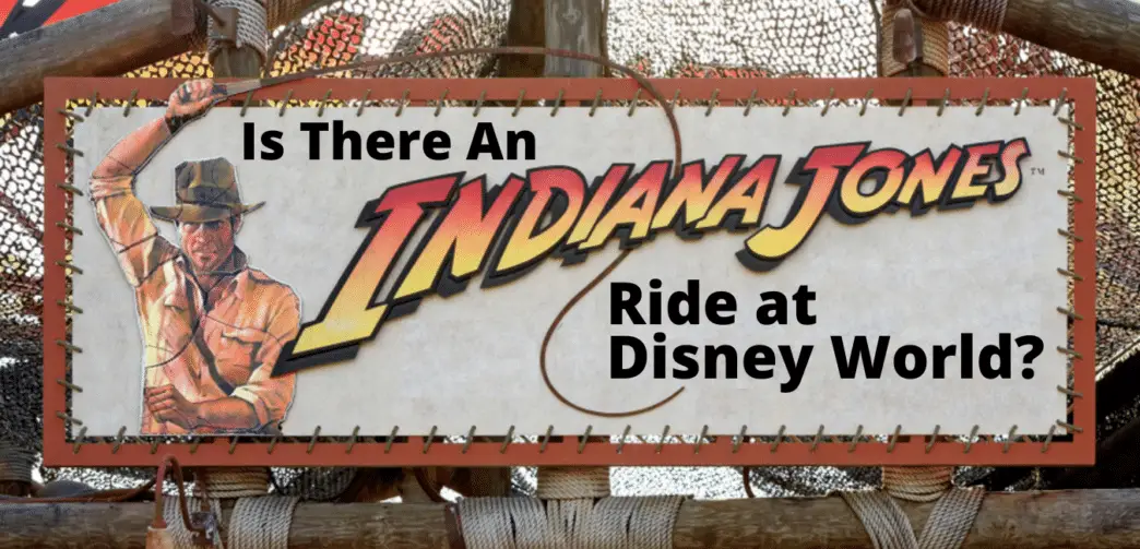 Is There an Indiana Jones Ride at Disney World