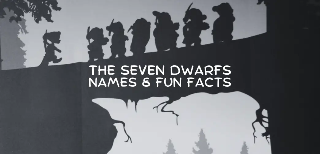 The 7 Dwarfs Names and Fun Facts