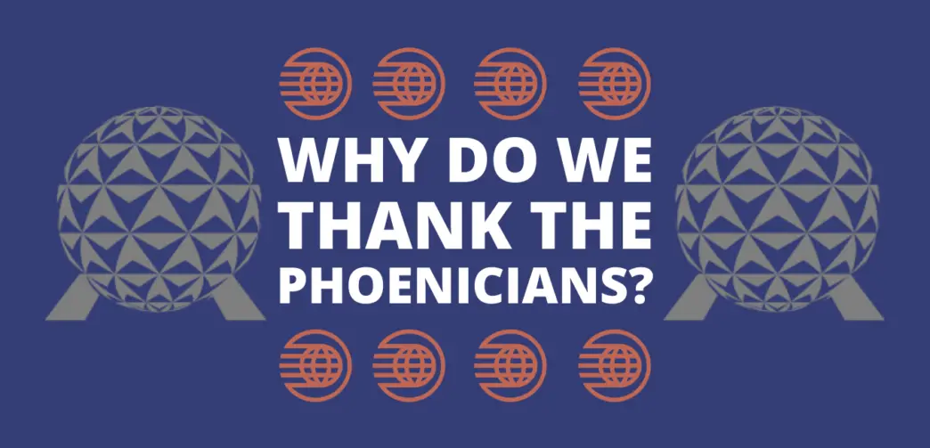 Why Do We Thank the Phoenicians