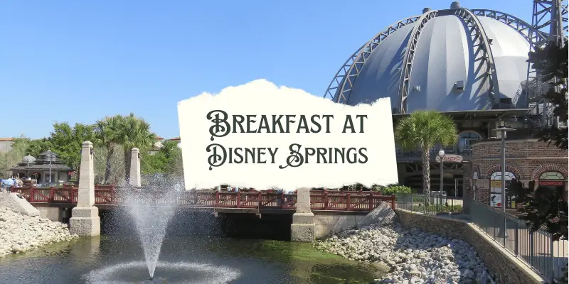 Breakfast at Disney Springs