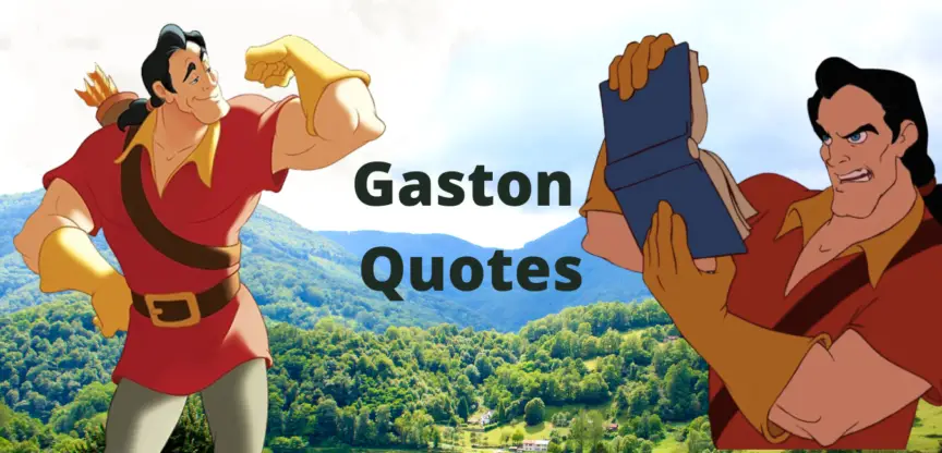 Gaston Quotes
